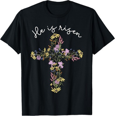 He Is Risen Wildflower Cross Easter Day Christian Girl Women T-Shirt