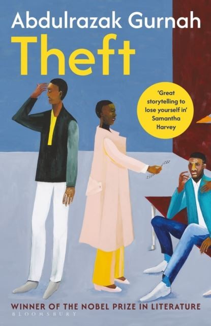 Theft: By the winner of the Nobel Prize in Literature by Abdulrazak Gurnah