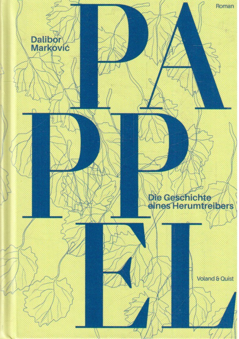 Pappel. Die Geschichte Eines Herumtreibers Von Dalibor Markovic (2021,