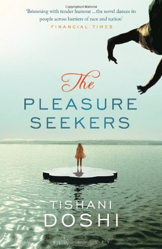The Pleasure Seekers By Tishani Doshi. 9781408809839