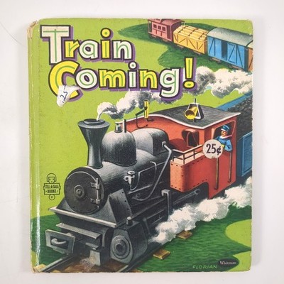 Train Coming Tell A Tale Steam Locomotive Hardcover Book Betty Wright 1954