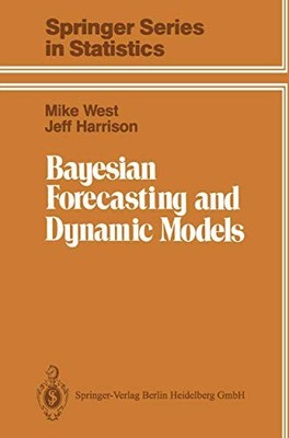Bayesian Forecasting and Dynamic Models, Jeff Harrison und Mike West