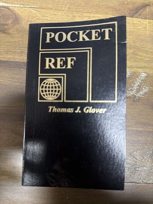 Pocket Ref Third Edition by Thomas J. Glover Sequoia Publishing 2006