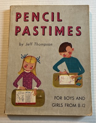 Pencil Pastimes By Jeff Thompson 1950 Children s Text Workbook-Pencil Marks-Rare