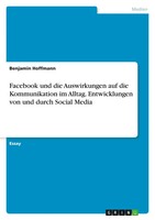 Benjamin Hoffmann | Facebook Und Die Auswirkungen Auf Die Kommunikation Im...