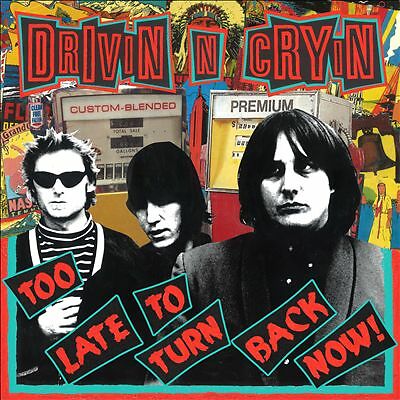 Too Late to Turn Back Now by Drivin' N' Cryin' (CD, 2018)
