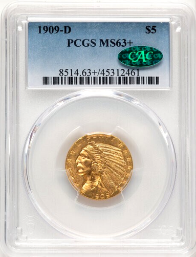 1909-D $5 GOLD * PCGS MS63+ " PLUS " CAC " INDIAN Head Half EAGLE $2,750+ BRIGHT