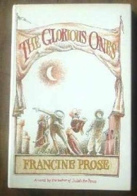 The Glorious Ones. - Hardcover, by Prose Francine - Acceptable j