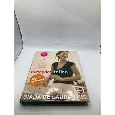 Signed Giada De Laurentiis Everyday Italian Cookbook 125 Simple Delicious