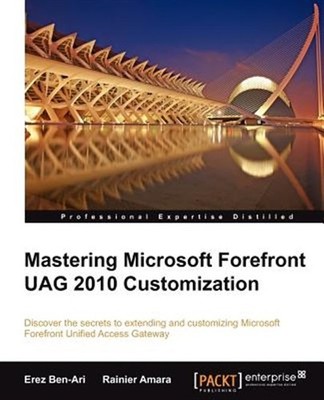 Mastering Microsoft Forefront Uag 2010 Customization, Paperback by Ben-ari, E...