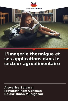 Aiswariya Selvaraj (u. a.) | L'imagerie thermique et ses applications dans le...