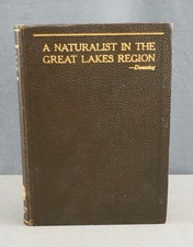 A Naturalist In The Great Lakes Region, E.R. Downing 1922 Natural History Book