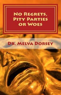 No Regrets, Pity Parties or Woes : An Encounter With Hepatitis C., Paperback ...