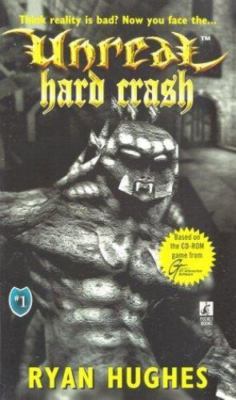 Hard Crash (Unreal No.1) by Ryan Hughes