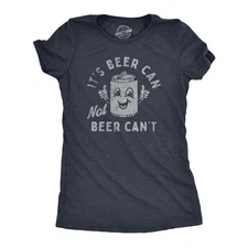 Womens Its Beer Can Not Beer Cant T Shirt Funny Drinking Lovers Positivity Joke