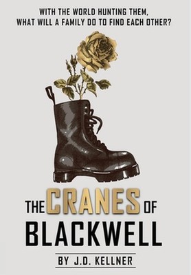 The Cranes of Blackwell by J.D. Kellner (English) Hardcover Book
