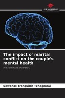 SèWanou Tranquillin TchéGnonsi | The Impact Of Marital Conflict On The...