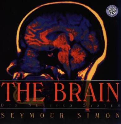 The Brain: Our Nervous System - Hardcover By Simon, Seymour - VERY GOOD
