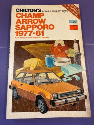 1977-1981 Chilton's Champ Arrow Sapporo Repair Manual and Tune-Up Guide ~ 1981