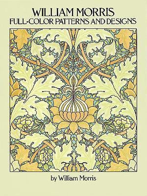 William Morris Full-Color Patterns and Designs (Dover Pictorial Archive)