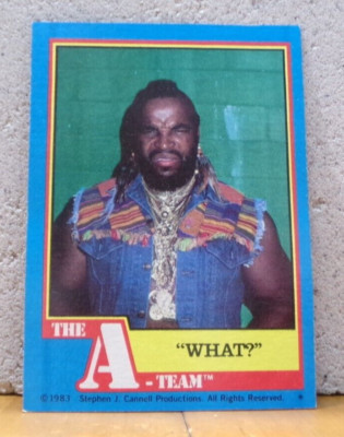 VINTAGE A-TEAM TRADING CARD - MR T PLAYS B.A. BARACUS - ''WHAT?''