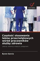 Cz¿Sto¿¿ Stosowania LekóW Przeciwl¿Kowych W¿RóD PracownikóW S¿U¿By Zdrowia Byron