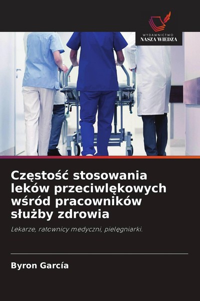 Cz¿Sto¿¿ Stosowania LekóW Przeciwl¿Kowych W¿RóD PracownikóW S¿U¿By Zdrowia Byron-image