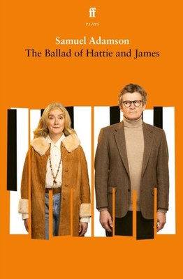 BALLARD OF HATTIE AND JAMES by Samuel Adamson Paperback Self Help Business