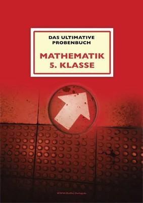 Das ultimative Probenbuch Mathematik 5. Klasse | Gymnasium - Lehrplan Plus