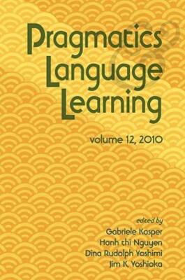 Pragmatics And Language Learning Volume 12