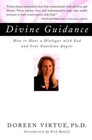 Divine Guidance : How to Have a Dialogue with God and Your Guardian Angels by Doreen Virtue (1999, Paperback, Revised)