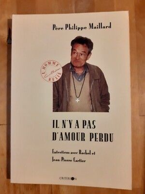 Es gibt keine verlorene Liebe - Pater Philippe Maillard - Kriterium