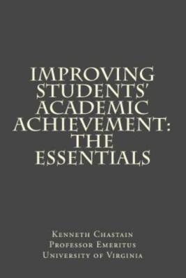 Improving Students' Academic Achievement: The Essentials