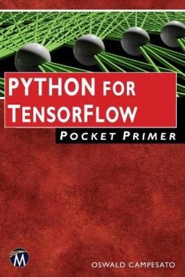 Oswald Campesato Python for TensorFlow Pocket Primer (Taschenbuch) Pocket Primer