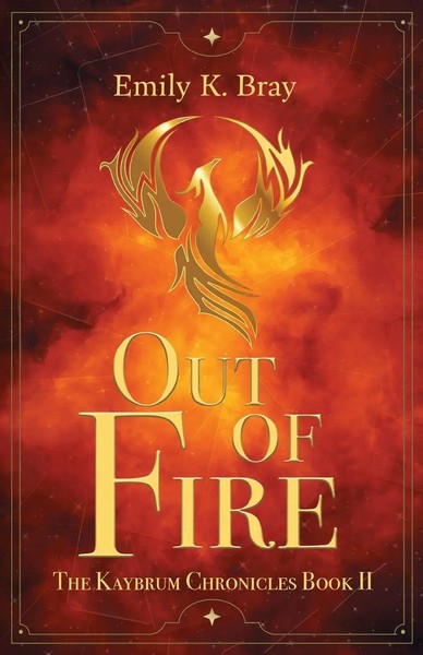 Out Of Fire Emily K. Bray Taschenbuch The Kaybrum Chronicles Englisch 2025-image