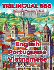 Trilingual 888 Vocabulary: English Portuguese Vietnamese for