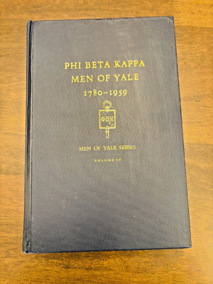 Phi Beta Kappa Fraternity Men of Yale 1780-1959 Book 1968 History 313 Pages