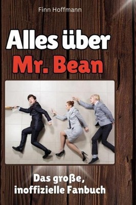 Alles über Mr. Bean Finn Hoffmann