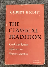 The Classical Tradition Greek and Roman Influences on Western Literature PB/VG