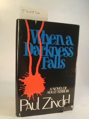 When a Darkness Falls A Novel of Adult Terror ZINDEL, PAUL: