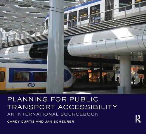 Planning for Public Transport Accessibility by Carey Curtis, ... - 9780367668365