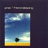 Gnac - Friend Sleeping CD ** Free Shipping**