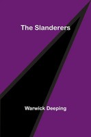Warwick Deeping | The Slanderers | Taschenbuch | Englisch (2024) | Alpha Edition