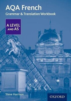 AQA A LEVEL - FRENCH - YEAR TWO - OXFORD - GRAMMAR & TRANSLATION WORKBOOK