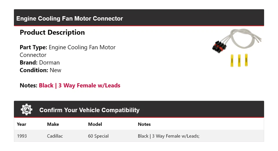 For 1993 Cadillac 60 Special Dorman Engine Cooling Fan Motor Connector - Image 2 of 4