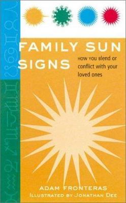 Family Sun Signs: How You Blend or Conflict with Your Loved Ones Fronteras, Ada