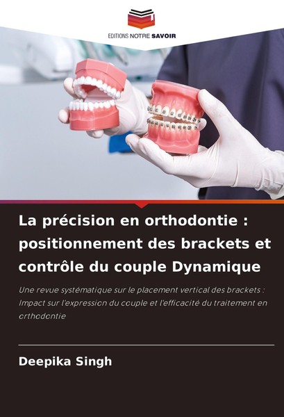 La PréCision En Orthodontie : Positionnement Des Brackets Et ContrôLe Du Couple-image