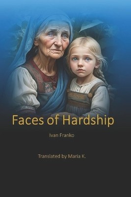 Ivan Franko Faces of Hardship (Taschenbuch)