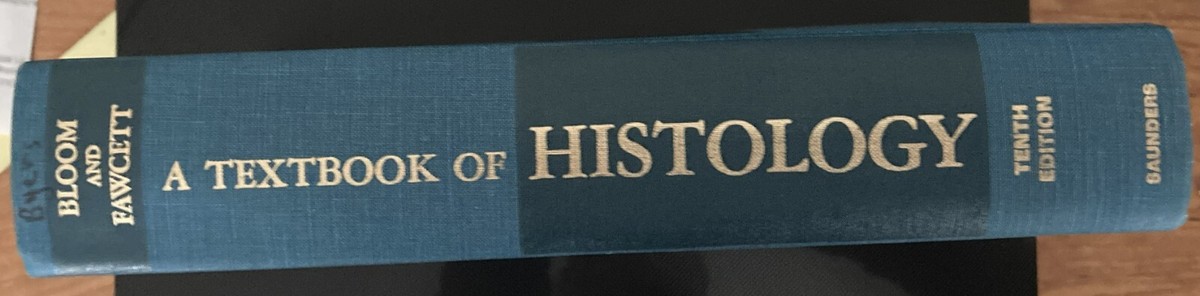 A Textbook of Histology by Don W. Fawcett and William Bloom