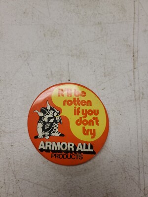 VTG ARMOR ALL PRODUCTS 3.3 Inch pin-back button It'll Be Rotten If You Don't Try